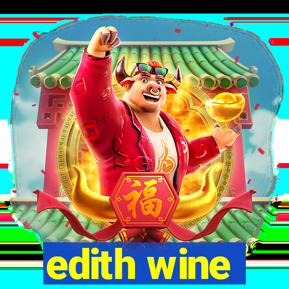 edith wine